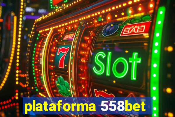 plataforma 558bet